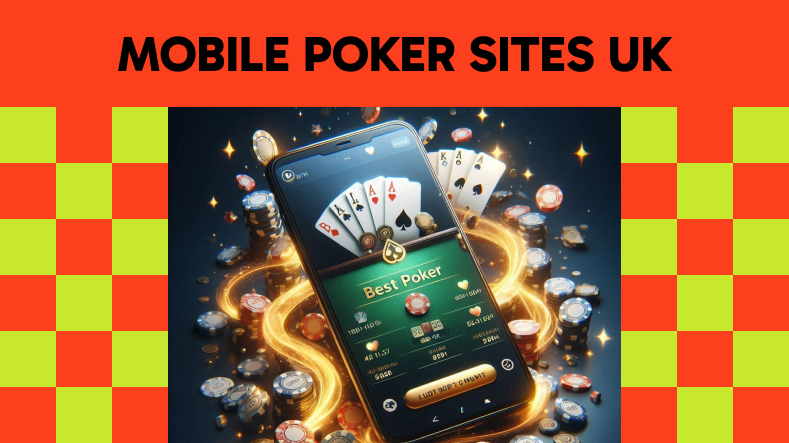 Mobile Poker Sites UK