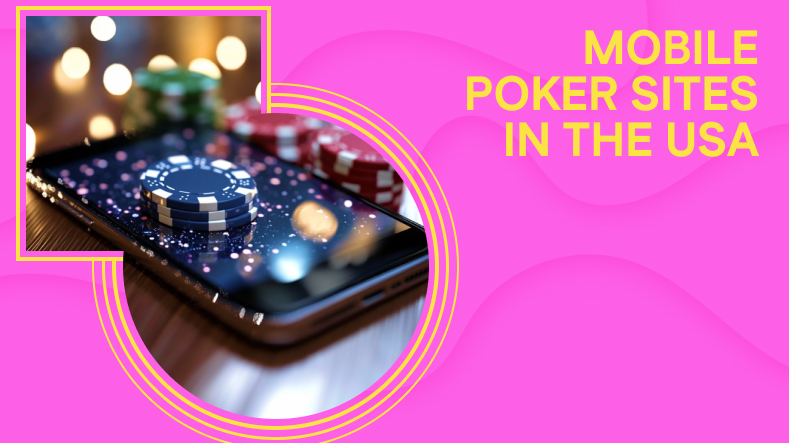 Mobile Poker Sites in the USA