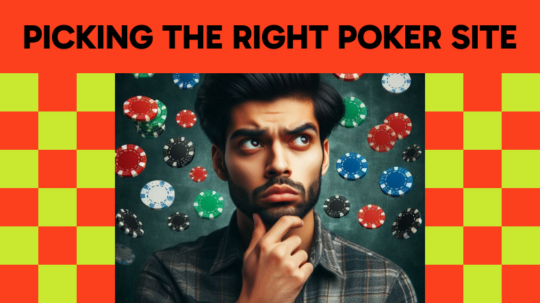 Picking the Right Poker Site