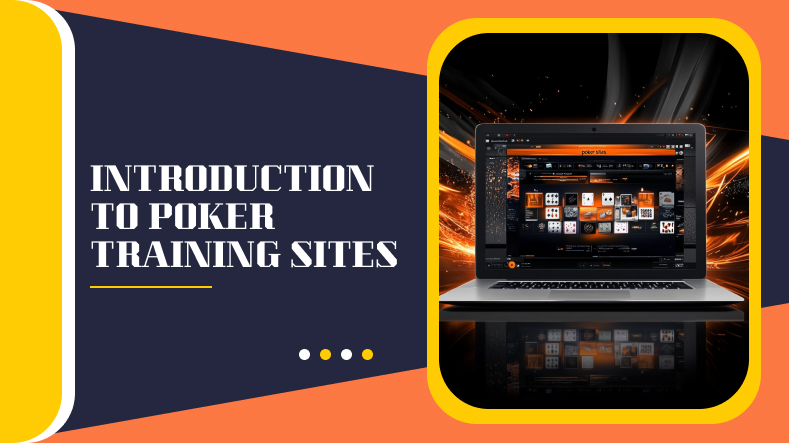 Introduction to Poker Training Sites