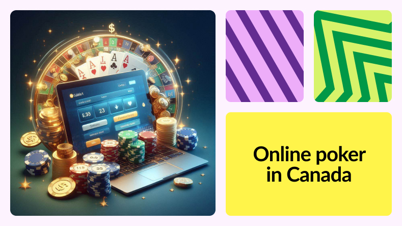 Online Poker in Canada: An Overview