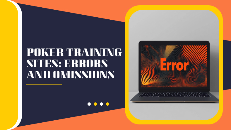 Poker Training Sites: Errors And Omissions