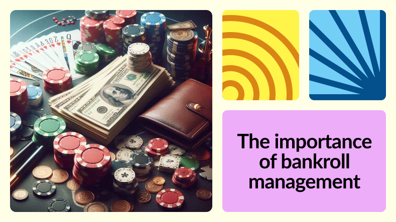 The Importance of Bankroll Management