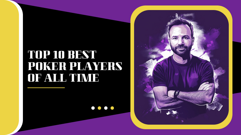 Top 10 Best Poker Players of All Time